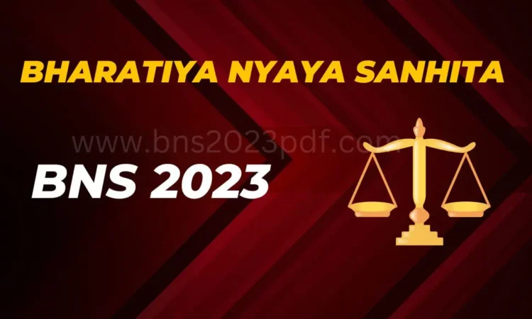 Bharatiya Nyaya Sanhita (BNS) 2023