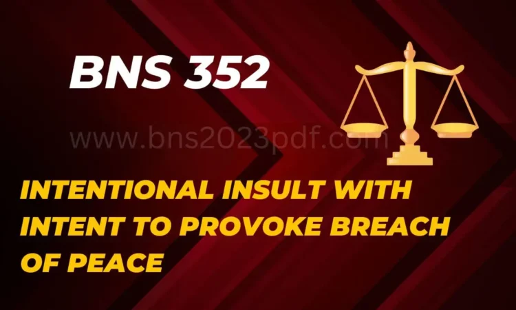 Section 352 BNS - BNS 352